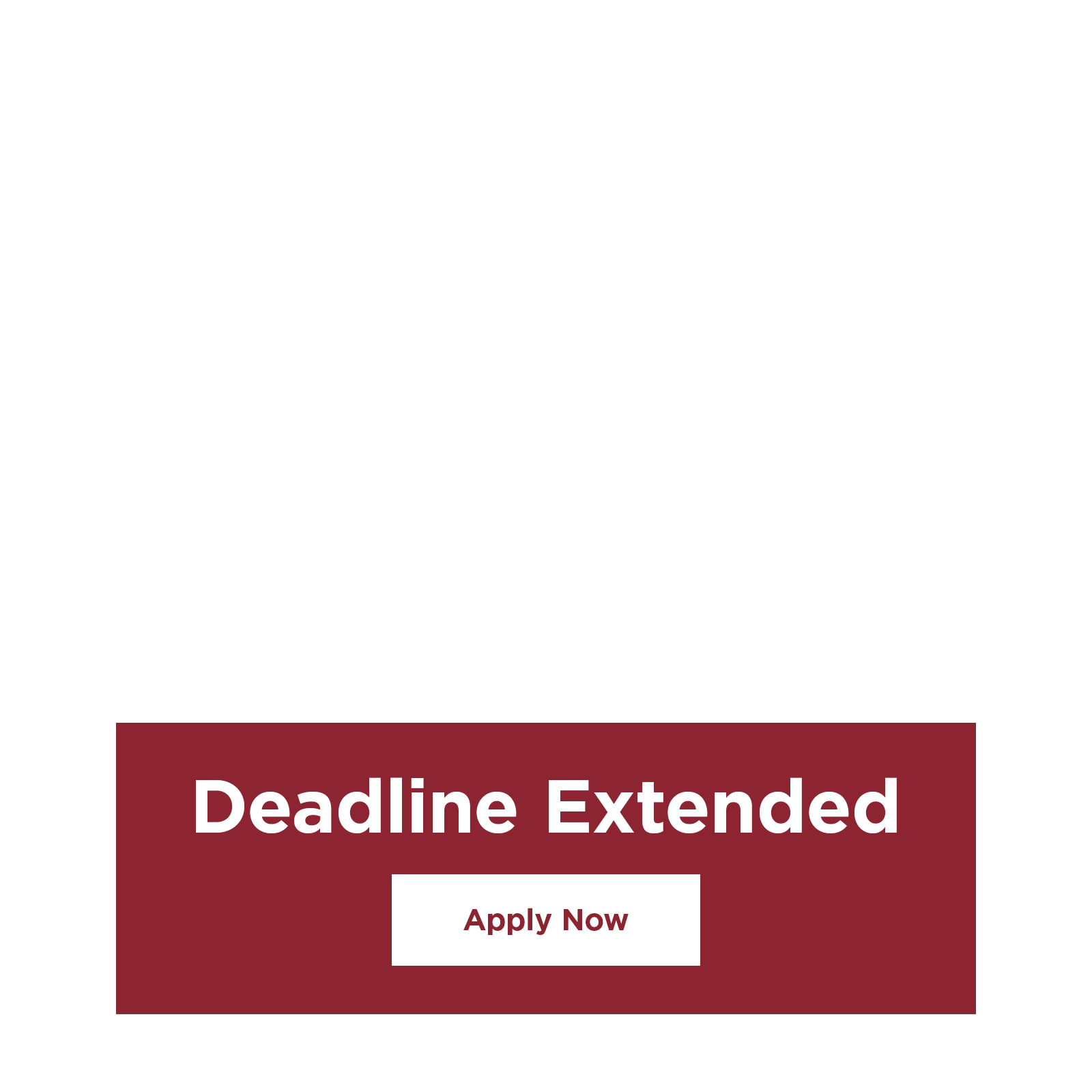 Application Deadline Extended to February 2, Apply Now